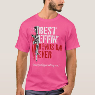 Camiseta Mejor Effin Bonus Papá Nunca Papi Derechos De Arma