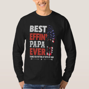 Camiseta Mejor Effin Papa Nunca Gracias Por Poner Mi Mo