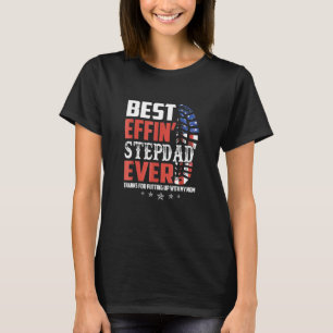 Camiseta Mejor Effin Step Dad Gracias Por Poner En Marcha