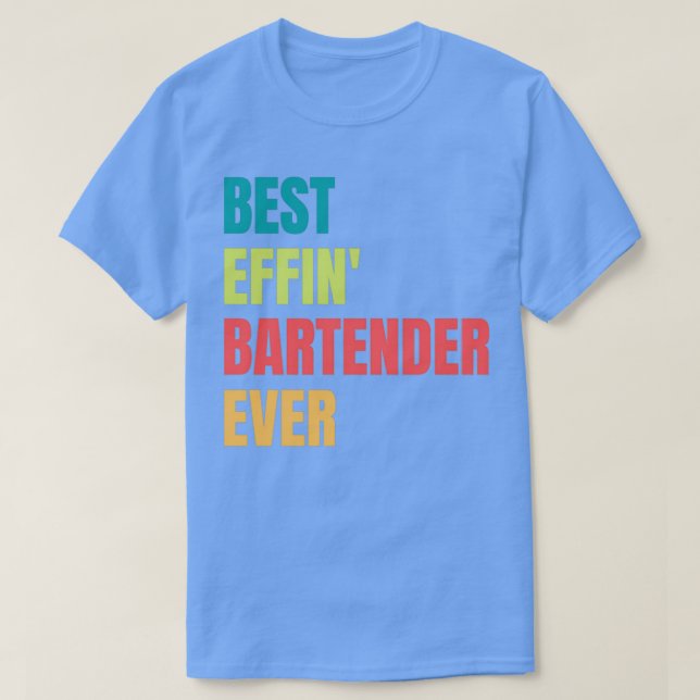 Camiseta Mejor Effinx27 Bartender Ever 3 (Diseño del anverso)