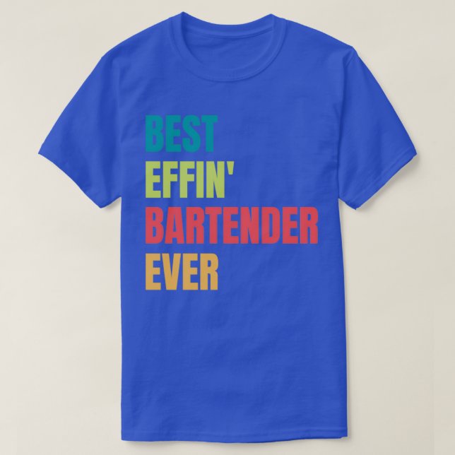 Camiseta Mejor Effinx27 Bartender hasta la fecha 1 (Diseño del anverso)