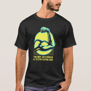 Camiseta Mejor Ejercicio Ab Dejar De Comer Palabras De Ataq