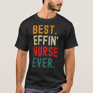 Camiseta Mejor Enfermera de Effin de la historia