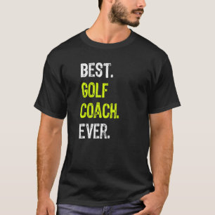 Camiseta Mejor entrenador de golf de todos los tiempos