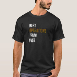 Camiseta Mejor equipo de operaciones jamás profesional de o