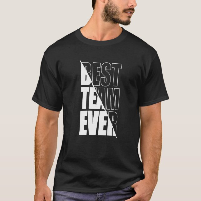 Camiseta Mejor equipo de trabajo en equipo de equipo de tra (Anverso)