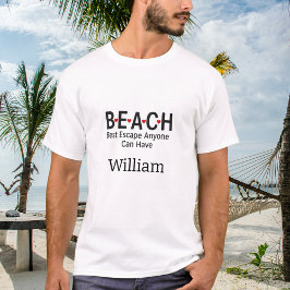 Camiseta Mejor Escapar De La Playa Que Cualquiera Pueda Ten