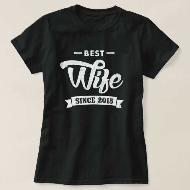 Camiseta Mejor Esposa Desde 2015 (Diseño del anverso)