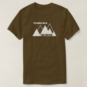 Camiseta Mejor Estar En Cave Junction Oregon Montaña