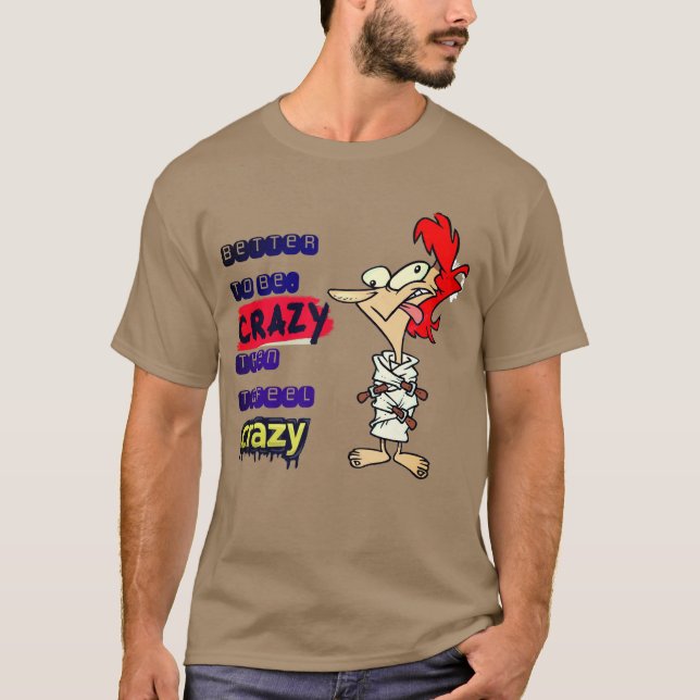 Camiseta Mejor estar loco (Anverso)
