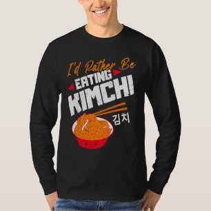 Camiseta Mejor Estaría Comiendo Kimchi Lindo Coreano Fermen