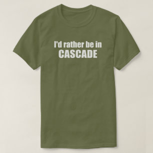 Camiseta Mejor Estaría En Cascade Idaho