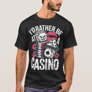 Camiseta Mejor Estaría En El Casino Slots Divertidos Poker