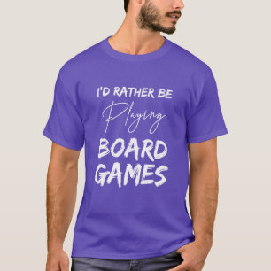 Camiseta Mejor estaría jugando juegos de mesa Juegos friki