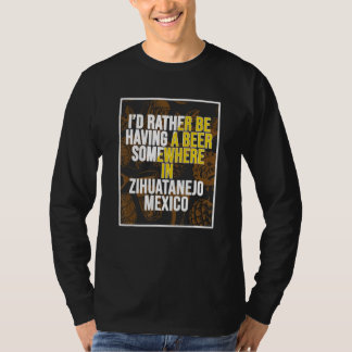 Camiseta Mejor Estaría Tomando Una Cerveza En Algún Lugar E