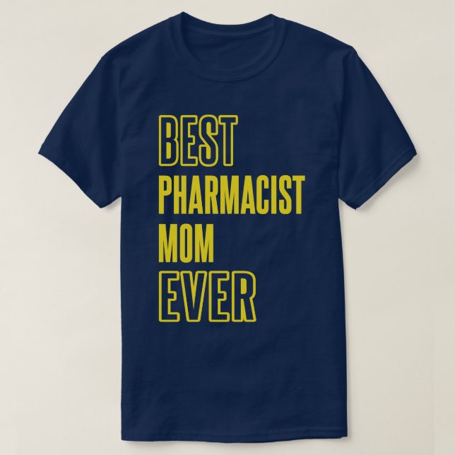 Camiseta Mejor Farmacología Farmacológica De Mamá Ever Pha (Diseño del anverso)