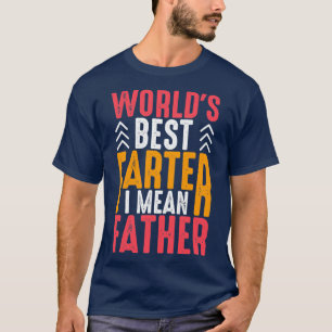Camiseta Mejor Farter de Worldx27 me refiero a padre gracio