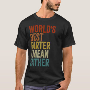 Camiseta Mejor Farter del mundo me refiero a padre divertid