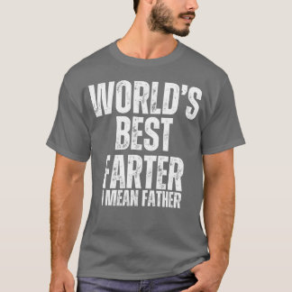 Camiseta Mejor Farter del mundo me refiero al chico gracios