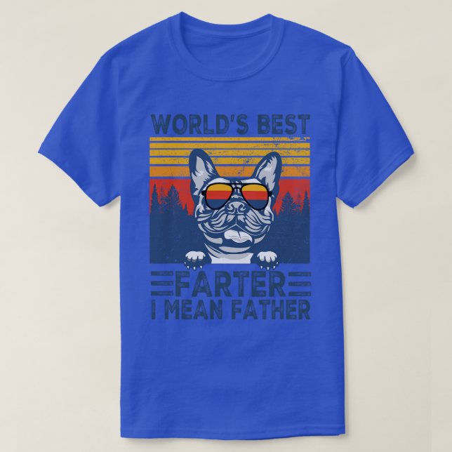 Camiseta Mejor Farter Me Refiero A Padre Mejor Bulldo Franc (Diseño del anverso)