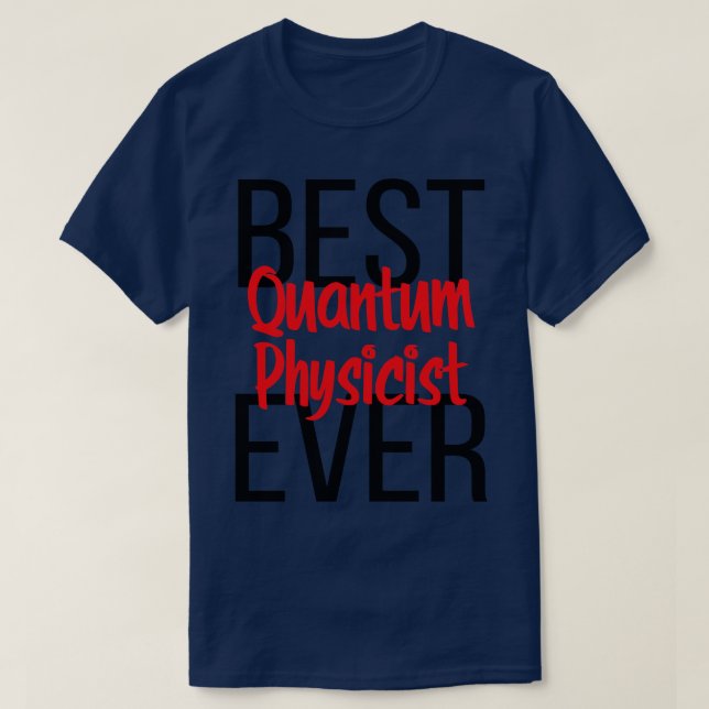 Camiseta Mejor Físico Quantum (Diseño del anverso)