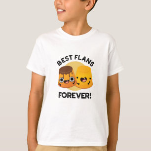 Camiseta Mejor Flans para siempre divertido amigo Pun