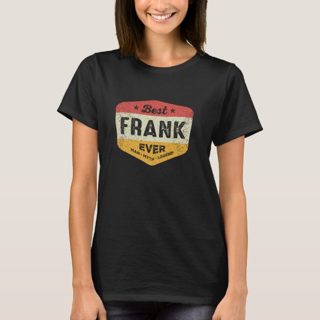Camiseta Mejor Frank Nunca Funny Name Frank (Anverso)