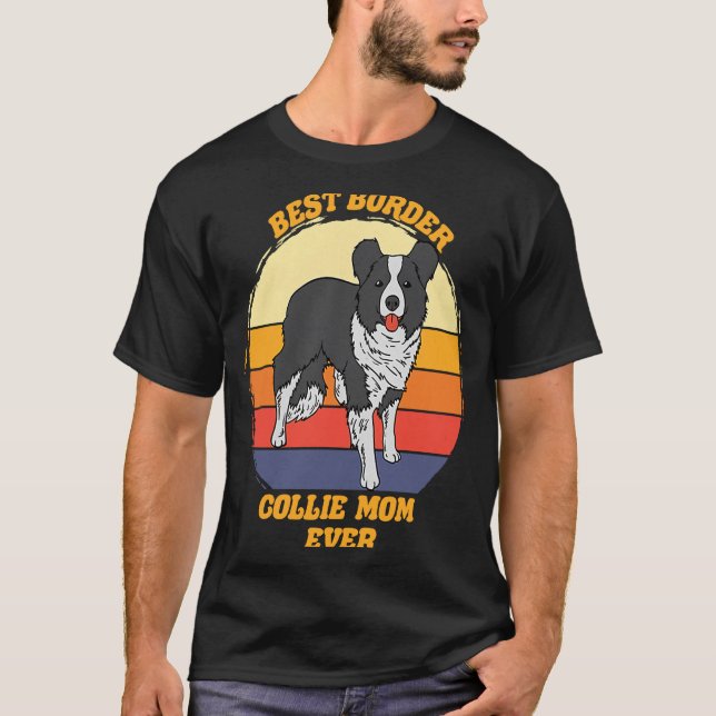Camiseta Mejor Frontera Collie Mamá Jamás Frontera Perro 2 (Anverso)