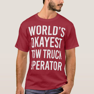 Camiseta Mejor Funny Operador de Camiones de Ocio del Mundo