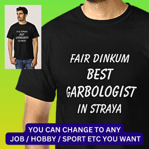 Camiseta Mejor GARBOLOGISTA de Dinkum en Straya