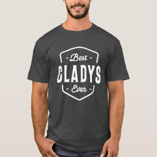 Camiseta Mejor Gladys Nombre de la Historia Gladys