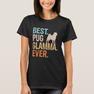 Camiseta Mejor Glamma de Pug Nunca Perro Amante Abuela Grac