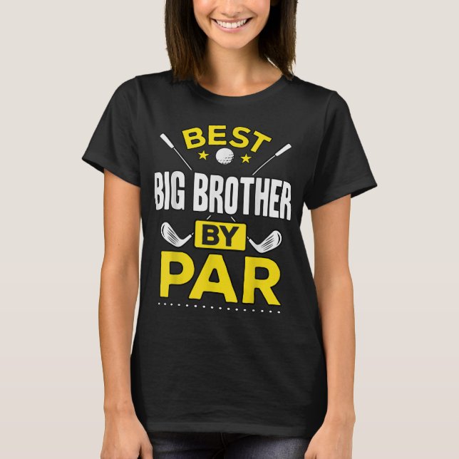 Camiseta Mejor Gran Hermano De Par Golf Big Brother Gift (Anverso)