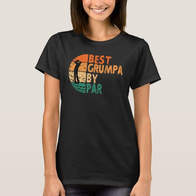 Camiseta Mejor Grumpa por el Día del Padre Golf Par (Anverso)