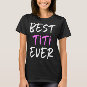 Camiseta Mejor Guay divertida de la familia Titi Ever