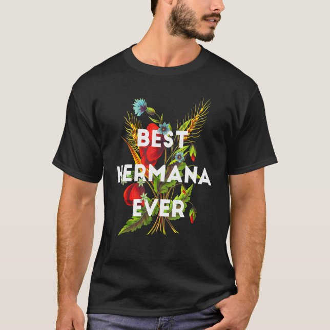 Camiseta Mejor Hermana De La Hermana Mexicana Española Flor (Anverso)