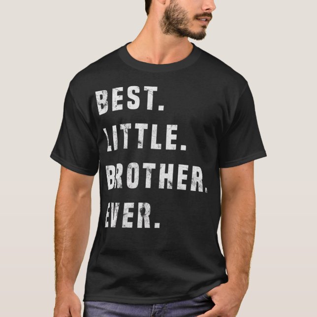 Camiseta Mejor Hermano Pequeño Para Siempre Idea De Regalo (Anverso)