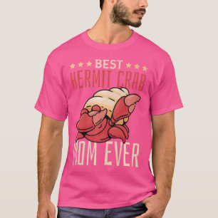 Camiseta Mejor Hermit Crab Mom Que Jamás Hermit Crab