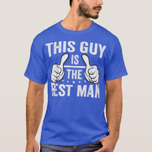 Camiseta Mejor hombre Boda Groomsmen Gracioso soltero P