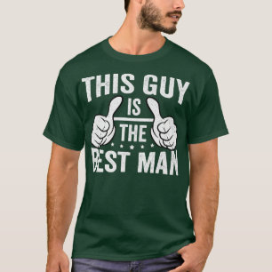 Camiseta Mejor hombre Boda Groomsmen Gracioso soltero P
