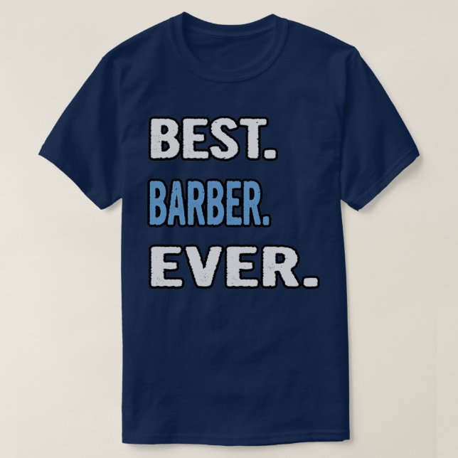 Camiseta Mejor Idea de Regalo de Cumpleaños de Barber (Diseño del anverso)