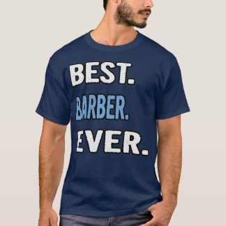 Camiseta Mejor Idea de Regalo de Cumpleaños de Barber