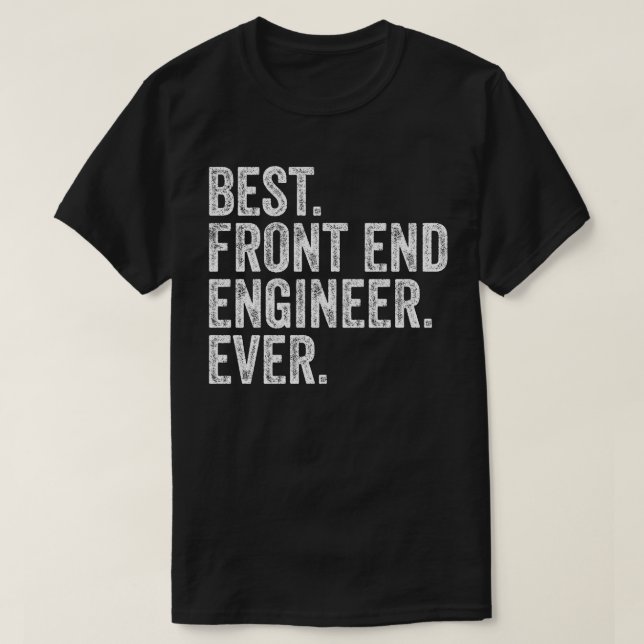 Camiseta Mejor Ingeniero de Front End Nunca (Diseño del anverso)