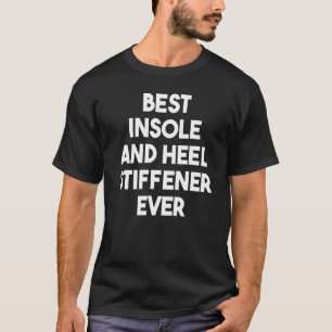 Camiseta Mejor Insole Y Heer Stiffener Nunca