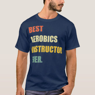 Camiseta Mejor instructor de aeróbic siempre divertido vint