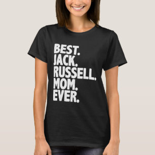 Camiseta Mejor Jack Russell Mom Ever Dog Momma