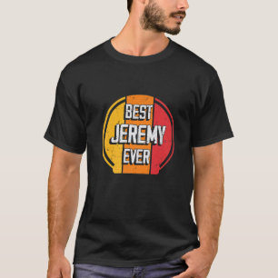 Camiseta Mejor Jeremy Ever - Funny Jeremy Name