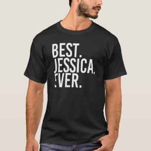 Camiseta MEJOR. JESSICA. NUNCA. Nombre de regalo Gracioso P