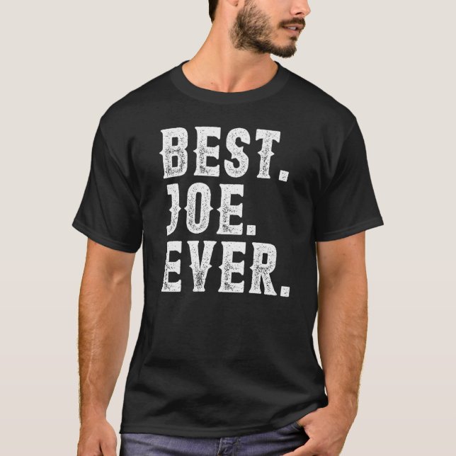 Camiseta Mejor Joe Ever Dad Día de los Padres Hombres Espos (Anverso)