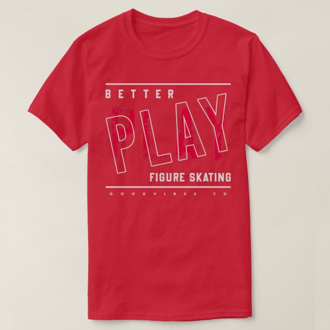 Camiseta Mejor jugar patinaje artístico (Diseño del anverso)